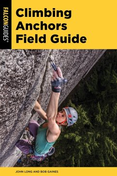 Climbing Anchors Field Guide - Long, John; Gaines, Bob