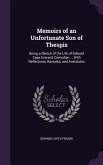 Memoirs of an Unfortunate Son of Thespis: Being a Sketch of the Life of Edward Cape Everard, Comedian ... With Reflections, Remarks, and Anecdotes
