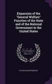 Expansion of the General Welfare Function of the State and of the National Government in the United States