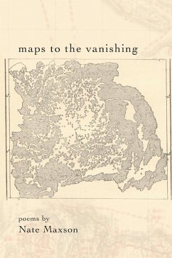 Maps To The Vanishing - Maxson, Nate