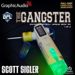 The Gangster (1 of 2) [Dramatized Adaptation]: Galactic Football League 6 - Sigler, Scott