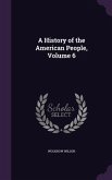 A History of the American People, Volume 6