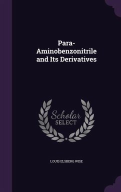 PARA-AMINOBENZONITRILE & ITS D - Wise, Louis Elsberg