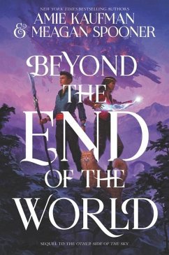 Beyond the End of the World - Kaufman, Amie; Spooner, Meagan