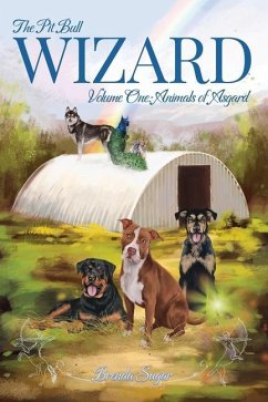 The Pit Bull Wizard: Volume One: Animals of Asgard - Sugar, Brenda