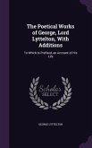 The Poetical Works of George, Lord Lyttelton, With Additions
