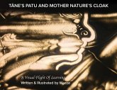 T&#256;NE'S PATU and MOTHER NATURE'S CLOAK