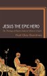 Jesus the Epic Hero - Bild 1