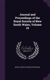 Journal and Proceedings of the Royal Society of New South Wales, Volume 19