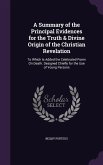 A Summary of the Principal Evidences for the Truth & Divine Origin of the Christian Revelation