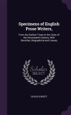 Specimens of English Prose Writers,: From the Earliest Times to the Close of the Seventeenth Century, With Sketches, Biographical and Literary