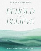 Behold and Believe