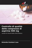 Controllo di qualità delle compresse di aspirina 500 mg
