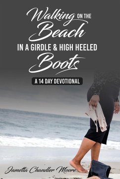 Walking On The Beach In A Girdle & High Heeled Boots - Moore, Jametta Chandler