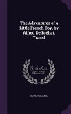 The Adventures of a Little French Boy, by Alfred De Bréhat. Transl