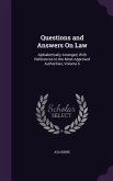 Questions and Answers On Law: Alphabetically Arranged, With References to the Most Approved Authorities, Volume 6