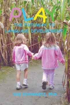 Play The Pathway to Language - Schwartz, Sue