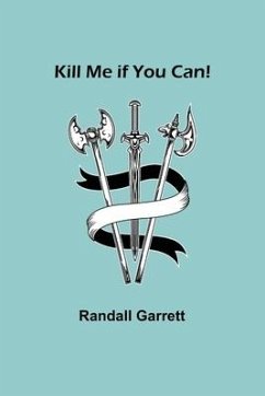 Kill Me if You Can! - Garrett, Randall