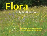 Flora: ten years among the flowers of an endangered landscape