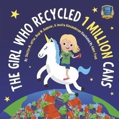 The Girl Who Recycled 1 Million Cans - Jaffer, Shaziya M; Rudover, Brad W; Alexanderson, Jessica