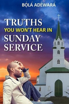 Truths You Won't Hear in Sunday Service - Adewara, Bola