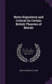 Notes Expository and Critical On Certain British Theories of Morals