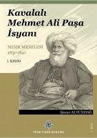 Kavalali Mehmet Ali Pasa Isyani 1. Kisim - Altundag, Sinasi