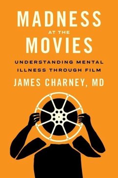 Madness at the Movies - Charney, James