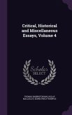 Critical, Historical and Miscellaneous Essays, Volume 4
