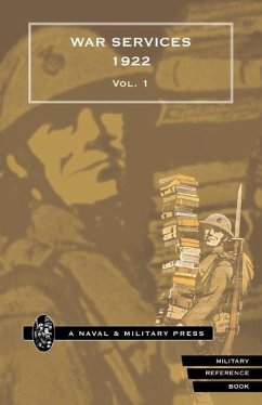 WAR SERVICES 1922(corrected to 31 December 1922) Volume 1 - Anon