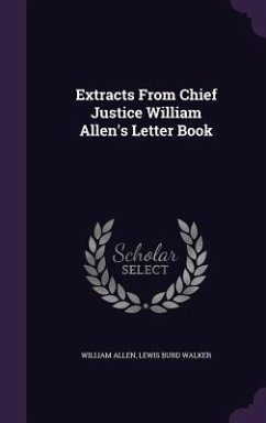 Cover Extracts From Chief Justice William Allen's Letter Book