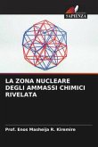 LA ZONA NUCLEARE DEGLI AMMASSI CHIMICI RIVELATA