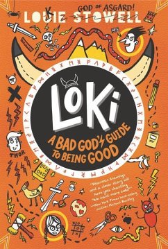 Loki: A Bad God's Guide to Being Good - Stowell, Louie