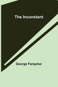 The Inconstant - Farquhar, George