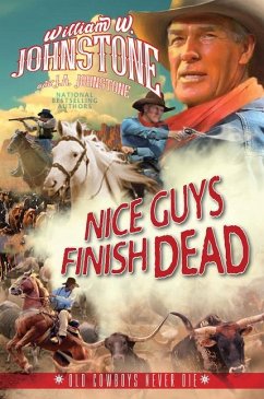 Nice Guys Finish Dead - Johnstone, William W.; Johnstone, J. A.