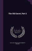 The Old Garret, Part 2