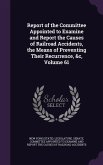 Report of the Committee Appointed to Examine and Report the Causes of Railroad Accidents, the Means of Preventing Their Recurrence, &c, Volume 61