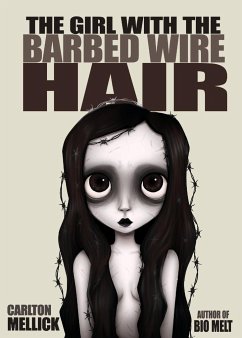 The Girl with the Barbed Wire Hair - Mellick III, Carlton