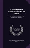 A History of the United States and Its People: From Their Earliest Records to the Present Time, Volume 1