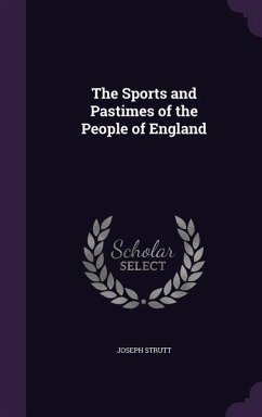 SPORTS & PASTIMES OF THE PEOPL - Strutt, Joseph