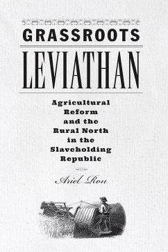 Grassroots Leviathan - Ron, Ariel (Associate Professor of History, Southern Methodist Unive