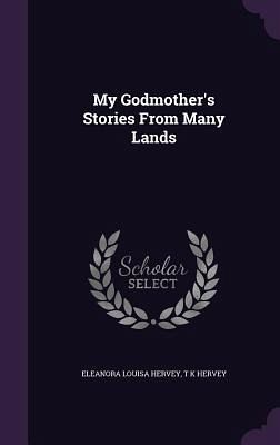 My Godmother's Stories From Many Lands