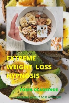 Extreme Weight Loss Hypnosis - Oladeinde, Tosin