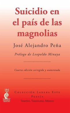 Suicidio en el país de las magnolias - Peña, José Alejandro