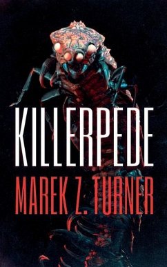 Killerpede - Turner, Marek Z.