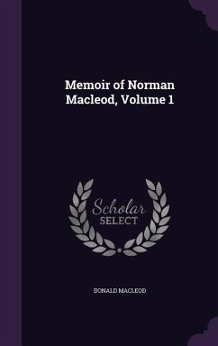 Cover Memoir of Norman Macleod, Volume 1