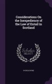 Considerations On the Inexpediency of the Law of Entail in Scotland