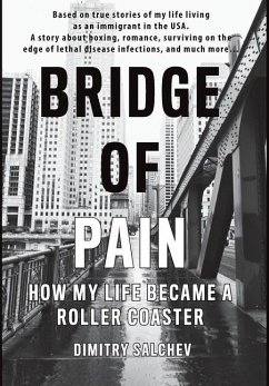 Bridge of Pain: How my life became a roller coaster - Salchev, Dimitry
