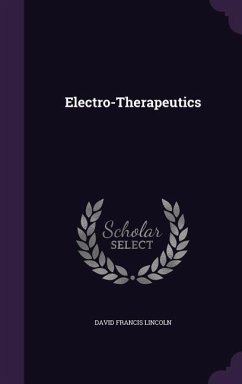 ELECTRO-THERAPEUTICS - Lincoln, David Francis