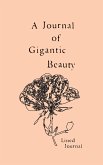 A Journal of Gigantic Beauty